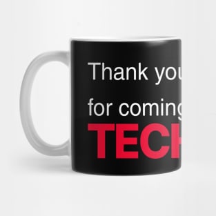 Thank You for Coming to My Tech Talk Mug